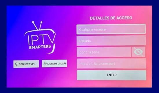 Pantalla de detalles de acceso de IPTV Smarters Pro en Smart TV con campos de usuario, contraseña y URL